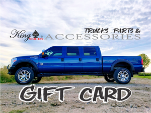 Shopping for someone else but not sure what to give them? Give them the gift of choice with a King Series Trucks, Parts & Accessories gift card.  Gift cards are hard plastic like a credit card and are delivered by mail and contain instructions to redeem them at checkout. Our gift cards have no additional processing fees.
